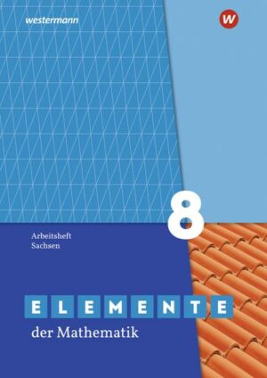 Elemente der Mathematik SI 8. Arbeitsheft mit Lösungen. Sachsen