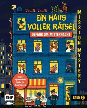 Mission Mystery – Ein Haus voller Rätsel: Gefahr um Mitternacht – Band 2