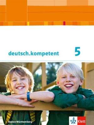 Deutsch.kompetent 5. Klasse. Ausgabe für Baden-Württemberg. Schülerbuch mit Onlineangebot. Ab 2016