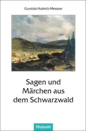 Sagen und Märchen aus dem Schwarzwald