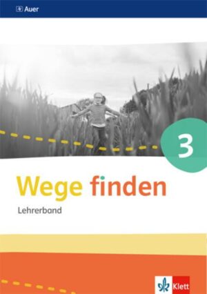 Wege finden 3. Lehrerband mit CD-ROM Klasse 3