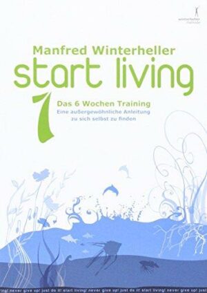 Start living 1 - Das 6 Wochen Training