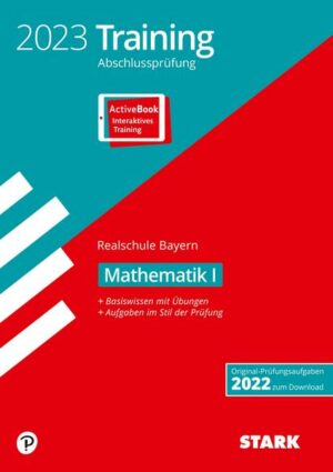 STARK Training Abschlussprüfung Realschule 2023 - Mathematik I - Bayern