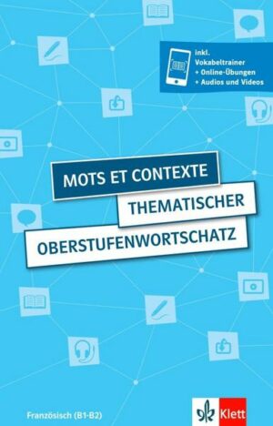 Mots et contexte - Thematischer Oberstufenwortschatz