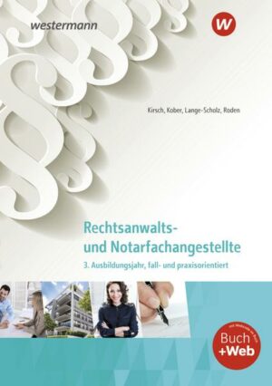 Rechtsanwalts- und Notarfachangestellte. 3. Ausbildungsjahr