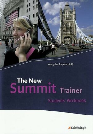 The New Summit - Texts and Methods - Ausgabe für die gymnasiale Oberstufe in Bayern