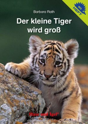 Der kleine Tiger wird groß / Igelheft 80