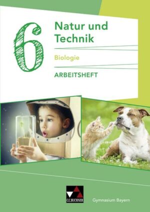 Natur und Technik 6: Biologie AH Gymnasium Bayern