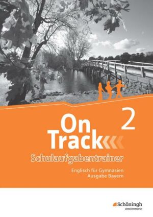 On Track 2. Schulaufgaben - Englisch für Gymnasien. Bayern