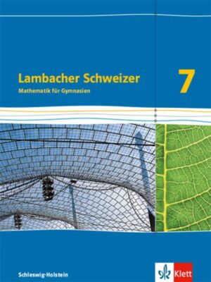 Lambacher Schweizer Mathematik 7. Schulbuch Klasse 7.  Ausgabe Schleswig-Holstein