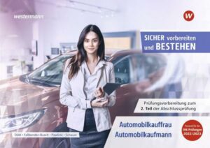 Prüfungsvorbereitung Sicher vorbereiten und bestehen. Automobilkauffrau/-kaufmann Teil 2