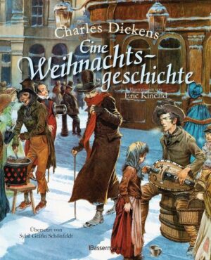 Eine Weihnachtsgeschichte. Wundervoll illustriert von Eric Kincaid. Für Kinder ab 8 Jahren