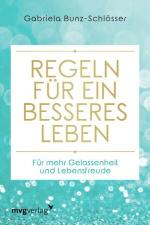 Regeln für ein besseres Leben