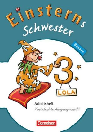 Einsterns Schwester - Sprache und Lesen 3. Jahrgangsstufe. Arbeitsheft Bayern