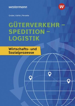 Güterverkehr - Spedition - Logistik. Wirtschafts- und Sozialprozesse: Schülerband