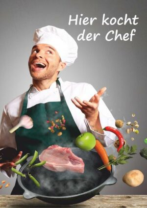 Hier kocht der Chef