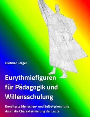 Eurythmiefiguren für Pädagogik und Willensschulung