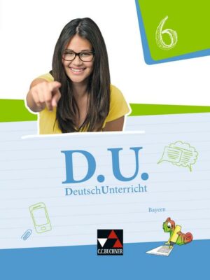 D.U. DeutschUnterricht 6 Lehrbuch Bayern