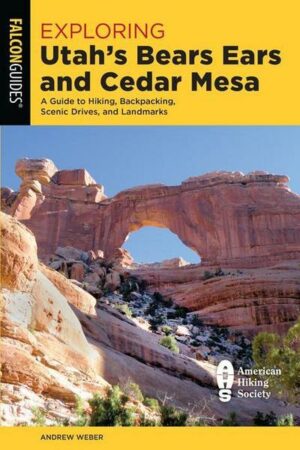 Exploring Utah's Bears Ears and Cedar Mesa