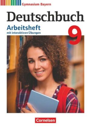 Deutschbuch Gymnasium 9. Jahrgangsstufe - Bayern - Arbeitsheft mit interaktiven Übungen online