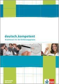 Deutsch.kompetent. Einstieg in die Oberstufe