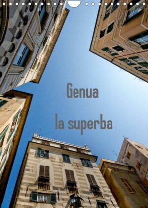 Genua - la superba (Wandkalender 2022 DIN A4 hoch)