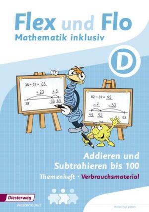 Flex und Flo - Mathematik inklusiv. Addieren und Subtrahieren inklusiv D