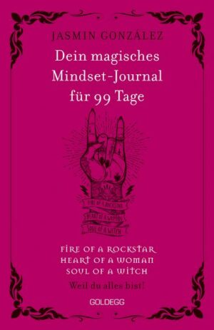 Dein magisches Mindset-Journal für 99 Tage - fire of a rockstar - heart of a woman - soul of a witch -