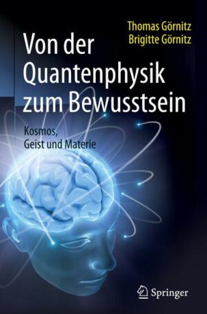 Von der Quantenphysik zum Bewusstsein