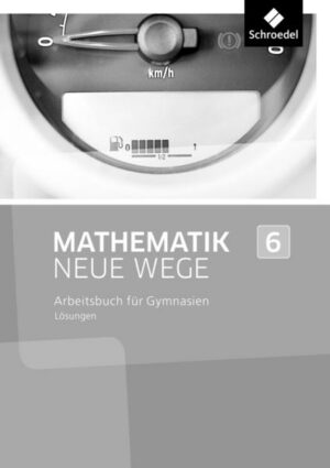 Mathematik Neue Wege SI 6. Lösungen. Nordrhein-Westfalen