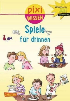 Pixi Wissen 65: Spiele für drinnen