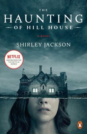 The Haunting of Hill House (Movie Tie-In)