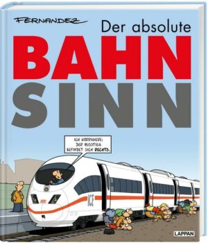 Der absolute Bahnsinn