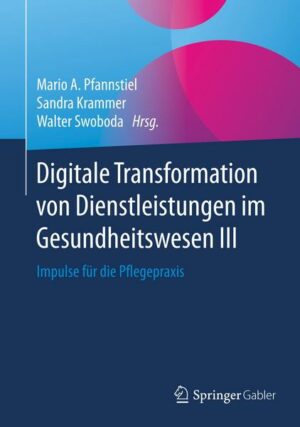 Digitale Transformation von Dienstleistungen im Gesundheitswesen III