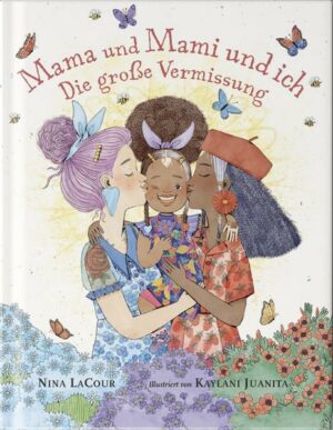 Mama und Mami und ich: Die große Vermissung