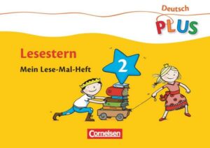 Deutsch plus. Grundschule. Lese-Mal-Hefte. Lesestern. Arbeitsheft 2