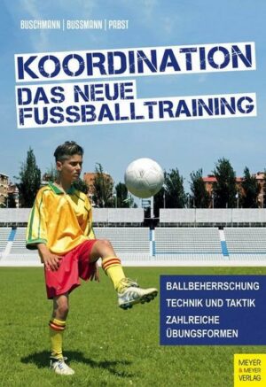 Koordination - Das neue Fußballtraining