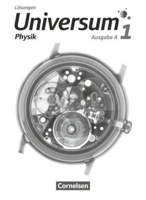 Universum Physik - Gymnasium Band 1 - Ausgabe A - Lösungen