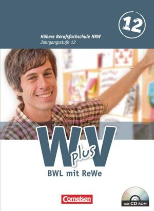 Wirtschaft für Fachoberschulen und Höhere Berufsfachschulen 2: 12. Jahrgangsstufe - BWR Schulbuch