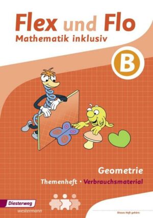 Flex und Flo - Mathematik inklusiv. Geometrie inklusiv B