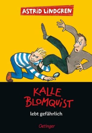 Kalle Blomquist lebt gefährlich / Kalle Blomquist Bd. 2