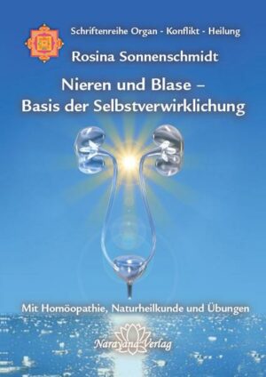 Nieren und Blase - Basis der Selbstverwirklichung