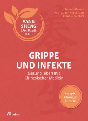 Grippe und Infekte (Yang Sheng 4)