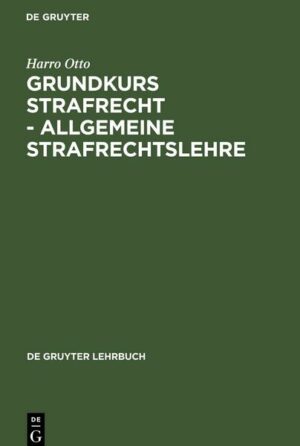 Grundkurs Strafrecht - Allgemeine Strafrechtslehre