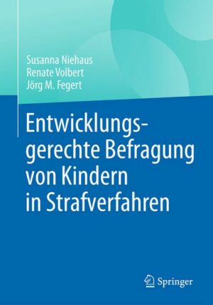 Entwicklungsgerechte Befragung von Kindern in Strafverfahren