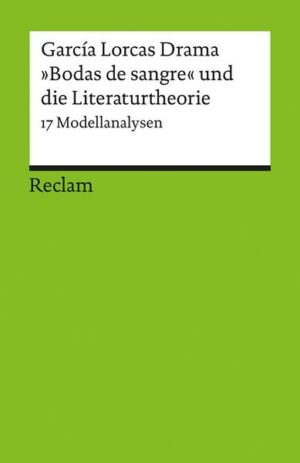 García Lorcas Drama »Bodas de sangre« und die Literaturtheorie