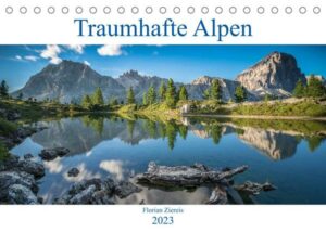 Traumhafte Alpen (Tischkalender 2023 DIN A5 quer)