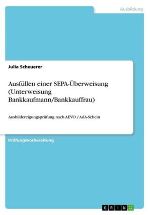 Ausfüllen einer SEPA-Überweisung (Unterweisung Bankkaufmann/Bankkauffrau)