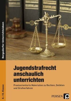 Jugendstrafrecht anschaulich unterrichten