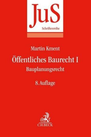 Öffentliches Baurecht I: Bauplanungsrecht